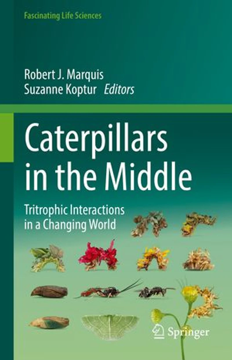 Caterpillars the Middle: Tritrophic Interactions a Changing World