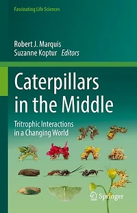 Caterpillars the Middle: Tritrophic Interactions a Changing World