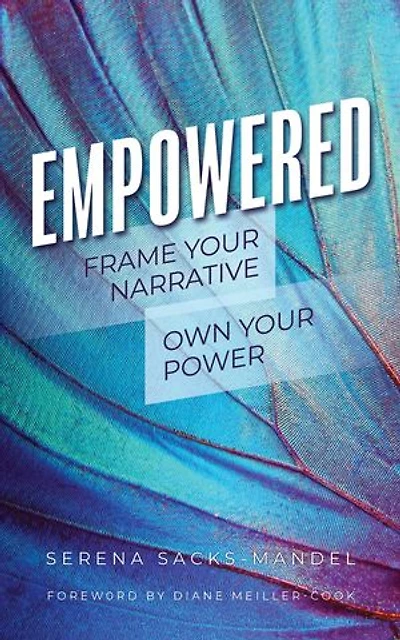 Empowered: Frame Your Narrative. Own Your Power.