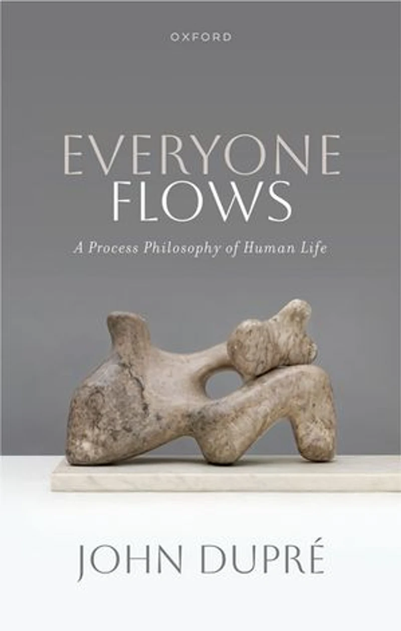 Everyone Flows: A Process Philosophy of Human Life