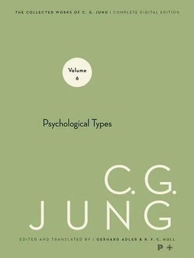 Collected Works of C. G. Jung, Volume 6: Psychological Types