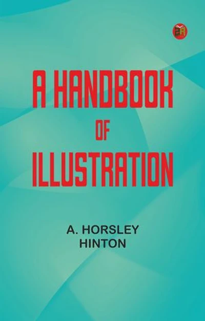 A Handbook of Illustration