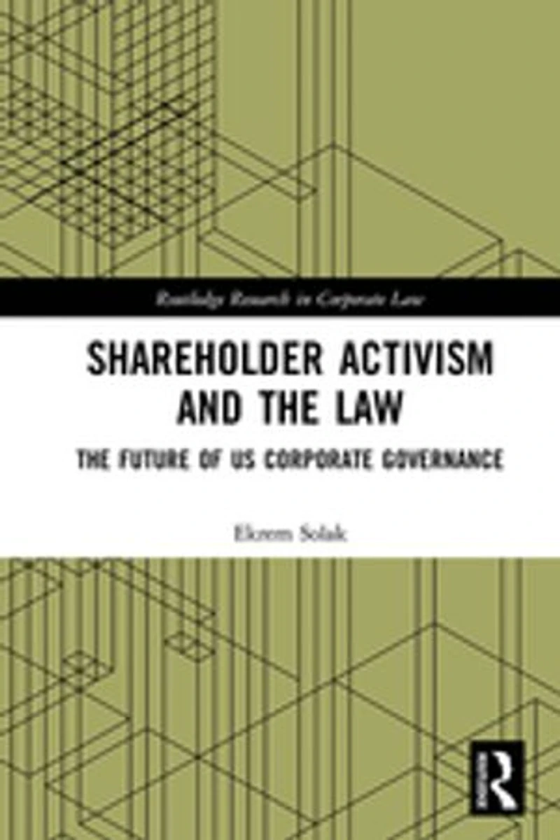Shareholder Activism and The Law: Future of US Corporate Governance