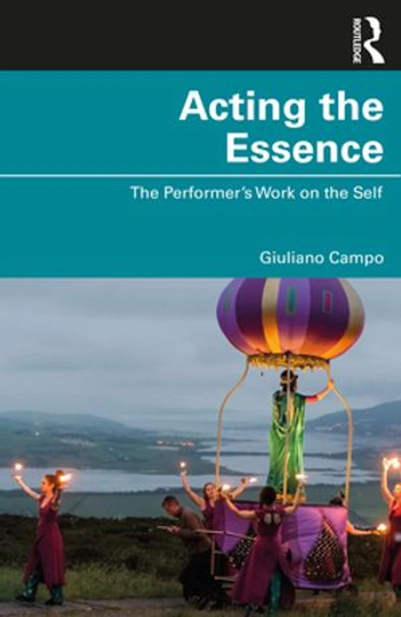 Acting the Essence: Performer's Work on Self