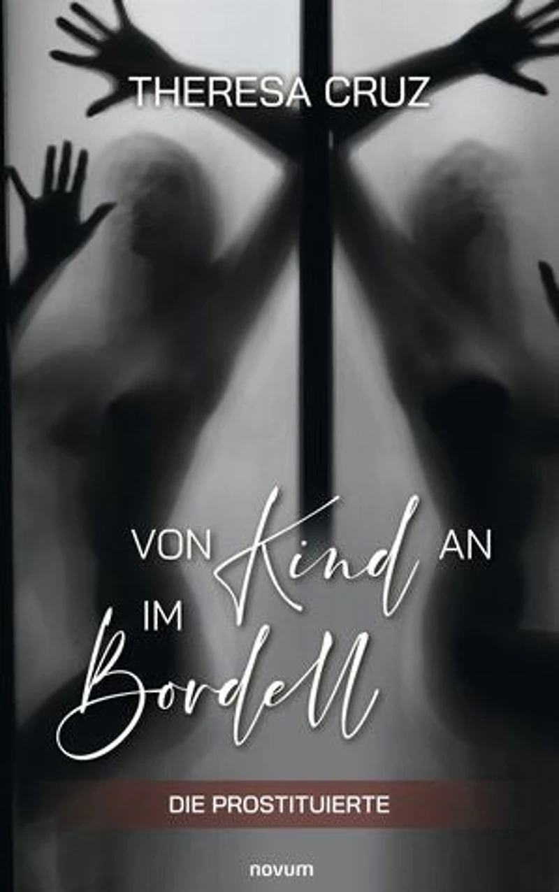 Von Kind an im Bordell: Die Prostituierte
