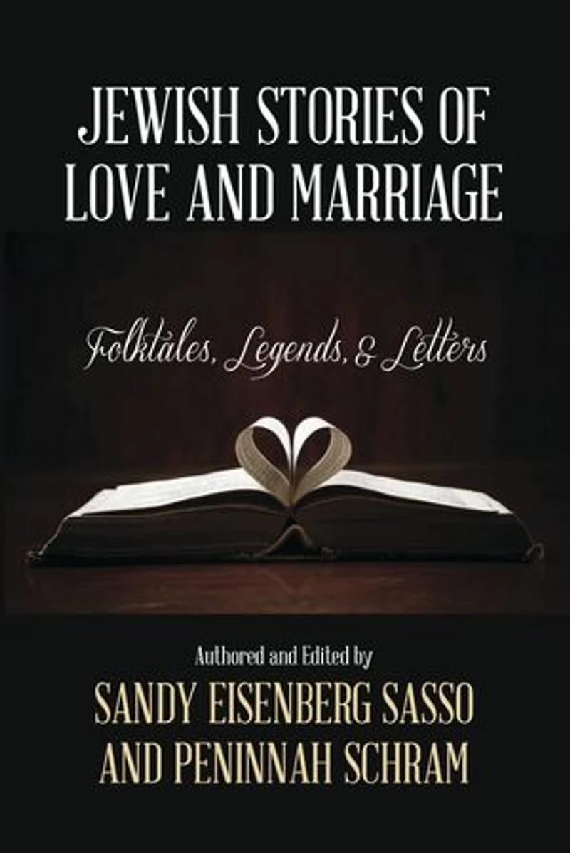 Jewish Stories of Love and Marriage: Folktales, Legends, Letters