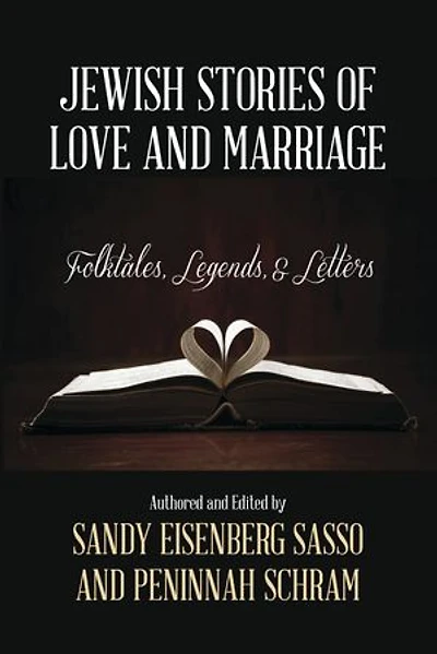 Jewish Stories of Love and Marriage: Folktales, Legends, Letters