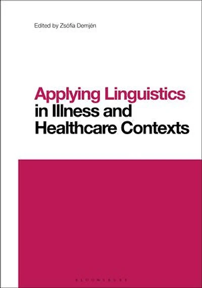 Applying Linguistics Illness and Healthcare Contexts
