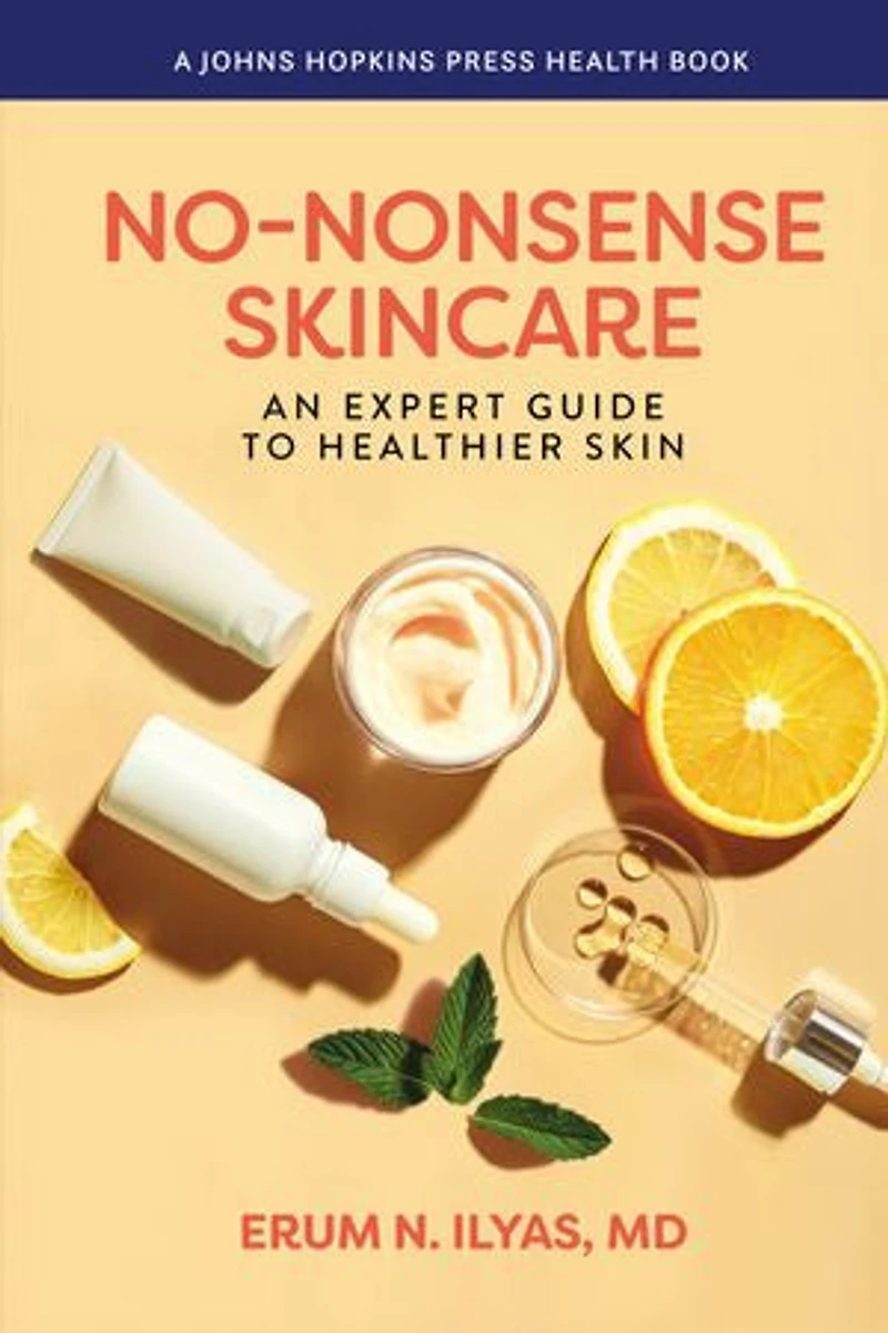 No-Nonsense Skincare: An Expert Guide to Healthier Skin