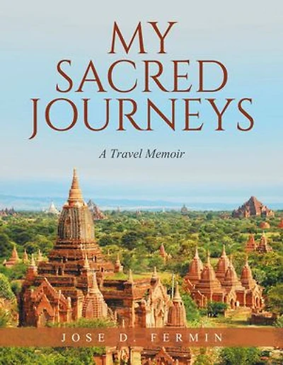 MY SACRED JOURNEYS: A Travel Memoir