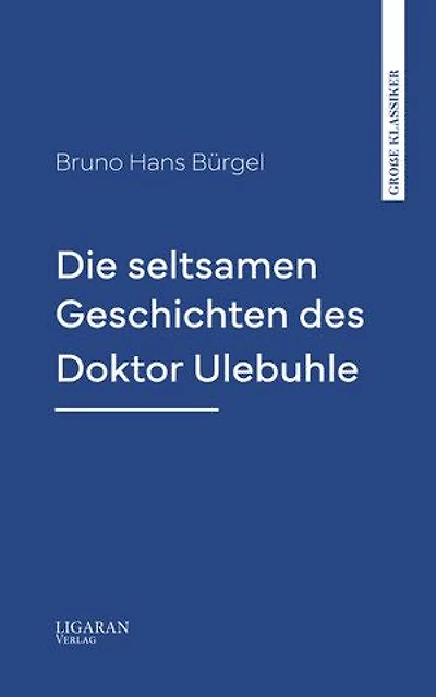 Die seltsamen Geschichten des Doktor Ulebuhle