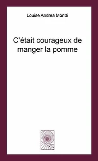 C’était courageux de manger la pomme