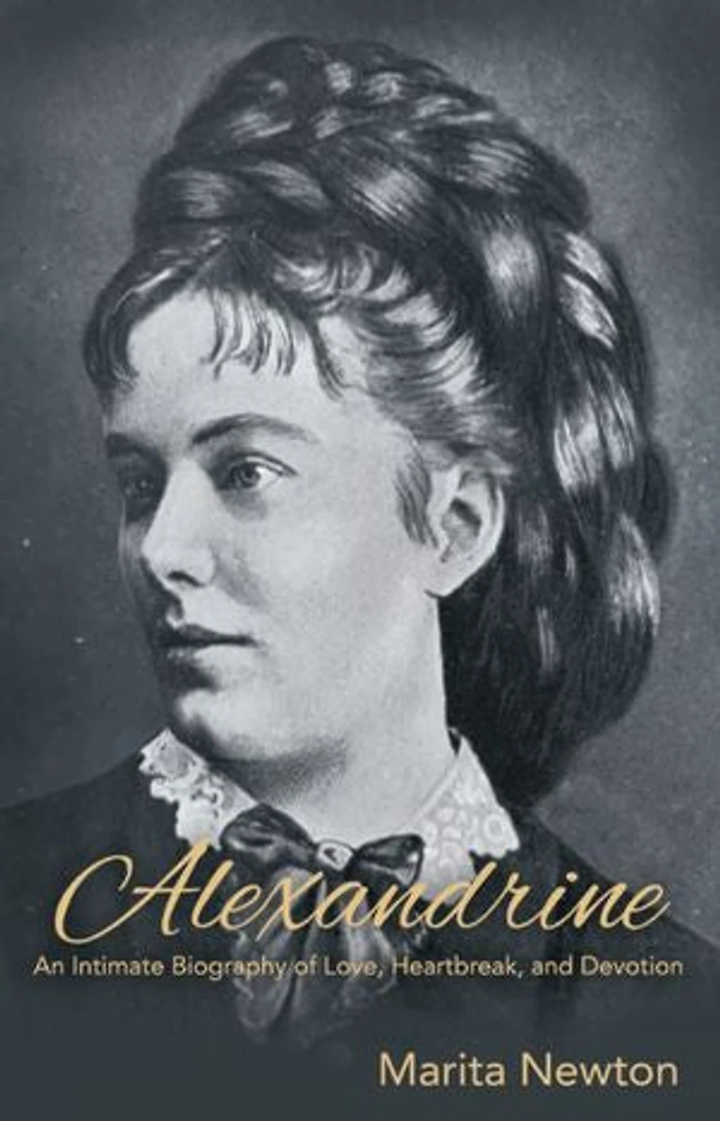 Alexandrine: An Intimate Biography of Love, Heartbreak, and Devotion