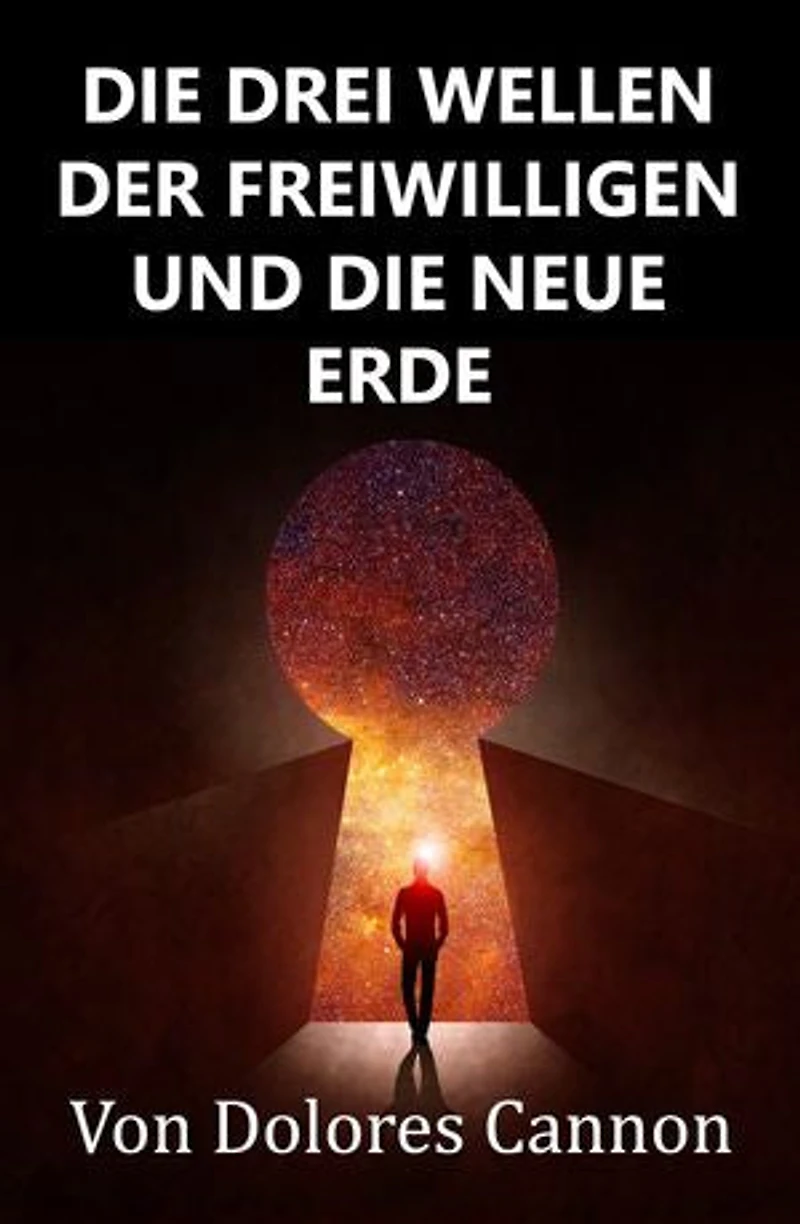 DIE DREI WELLEN DER FREIWILLIGEN UND DIE NEUE ERDE