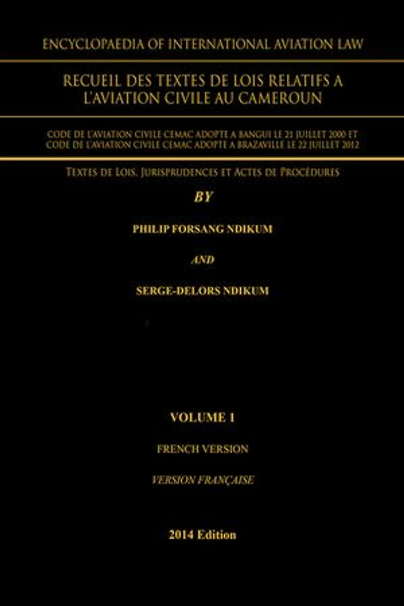 Encyclopaedia Of International Aviation Law: Recueil Des Textes De Lois Relatifs A