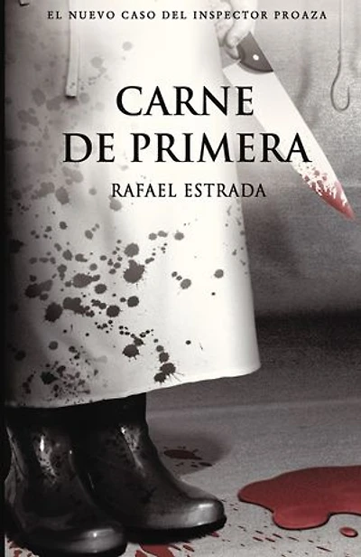 Carne de primera: Trilogía del Inspector Proaza Vol II