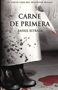 Carne de primera: Trilogía del Inspector Proaza Vol II
