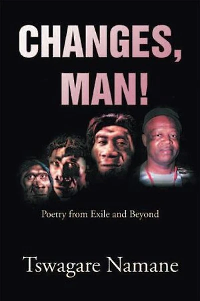 Changes, Man!: Poetry from Exile and Beyond