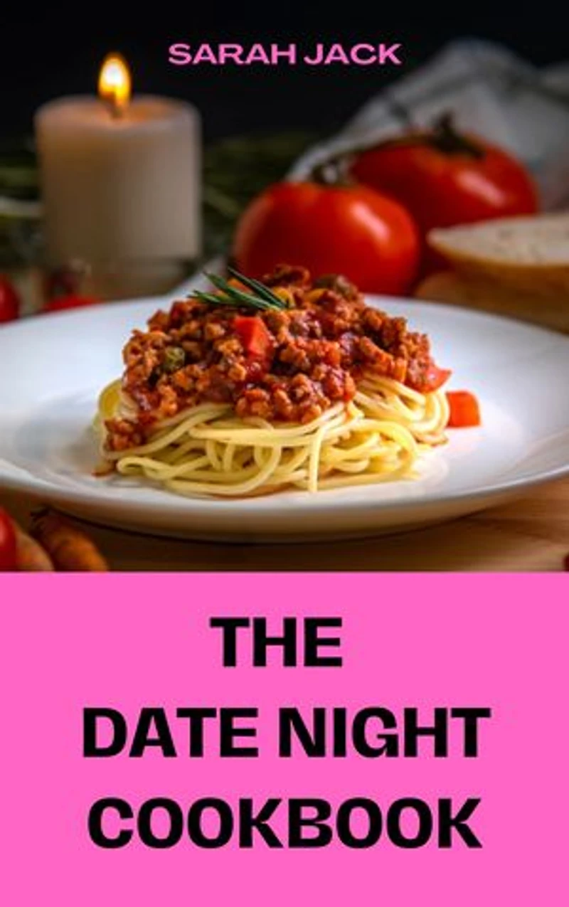 THE DATE NIGHT COOKBOOK