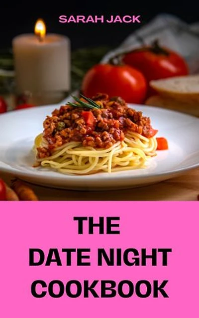 THE DATE NIGHT COOKBOOK