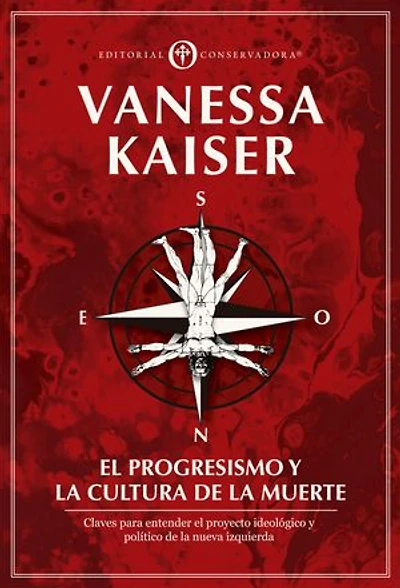 El Progresismo y la Cultura de la Muerte: Claves para entender el proyecto ideológico y político de la Nueva Izquierda