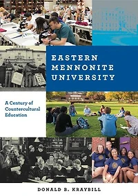 Eastern Mennonite University: A Century of Countercultural Education