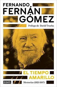 El tiempo amarillo: Memorias (1921-1997)