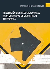 Prevención de riesgos laborales para operarios de carretillas elevadoras