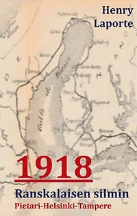 1918 Ranskalaisen Silmin: Pietari-Helsinki-Tampere
