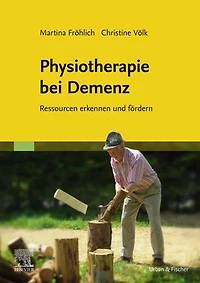 Physiotherapie bei Demenz: Ressourcen erkennen und fördern