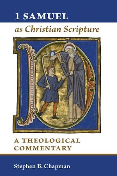 1 Samuel As Christian Scripture: A Theological Commentary