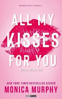 All My Kisses For You: Minden csókom a tiéd