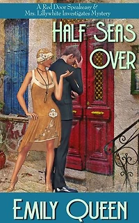 Half Seas Over: A Mrs. Lillywhite Investigates Novella