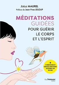 Méditations guidées pour guérir le corps et l'esprit