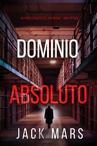 Dominio absoluto (Un thriller político de Jake Mercer - Libro catorce)