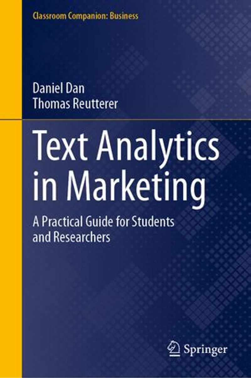 Text Analytics Marketing: A Practical Guide for Students and Researchers