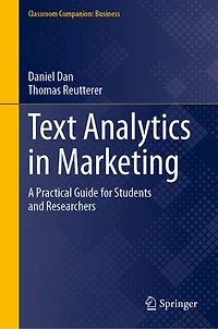 Text Analytics Marketing: A Practical Guide for Students and Researchers
