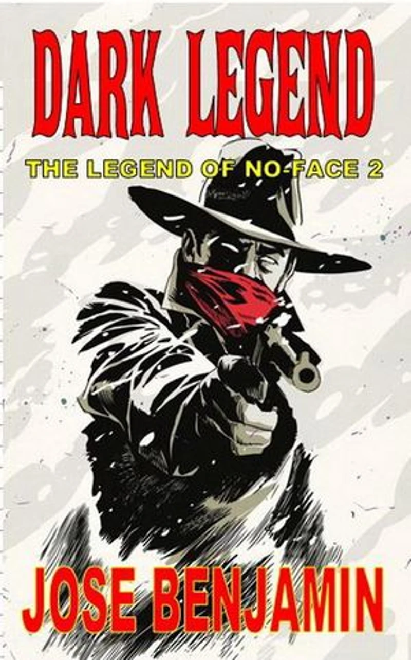 The Legend of No Face - Dark Legend: The Legend of No Face, #2