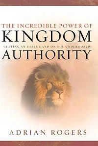 The Incredible Power of Kingdom Authority: Getting an Upper Hand on the Underworld: Getting an Upper Hand on the Underworld