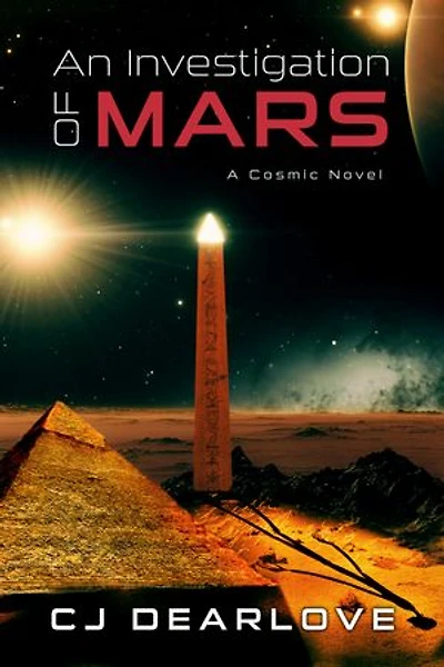 An Investigation of Mars: A Cosmic Novel
