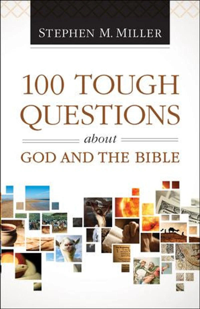100 Tough Questions About God and the Bible