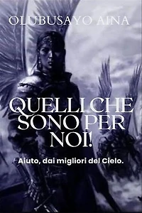 Quelli che sono per noi: Aiuto dai migliori del Cielo