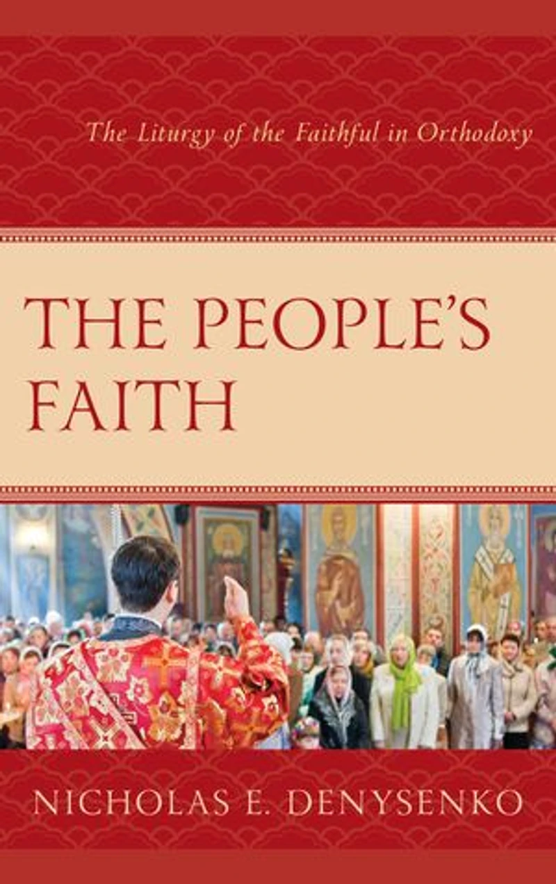 the People's Faith: Liturgy of Faithful Orthodoxy