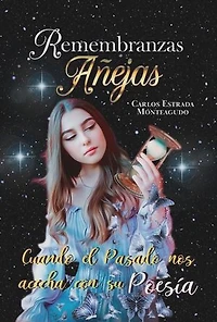 Remembranzas Añejas: Cuando el Pasado nos Acecha con su Poesía