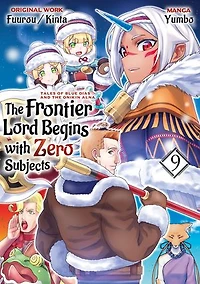 The Frontier Lord Begins with Zero Subjects (Manga): Tales of Blue Dias and the Onikin Alna: Volume 9
