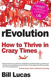 rEvolution: How To Thrive In Crazy Times