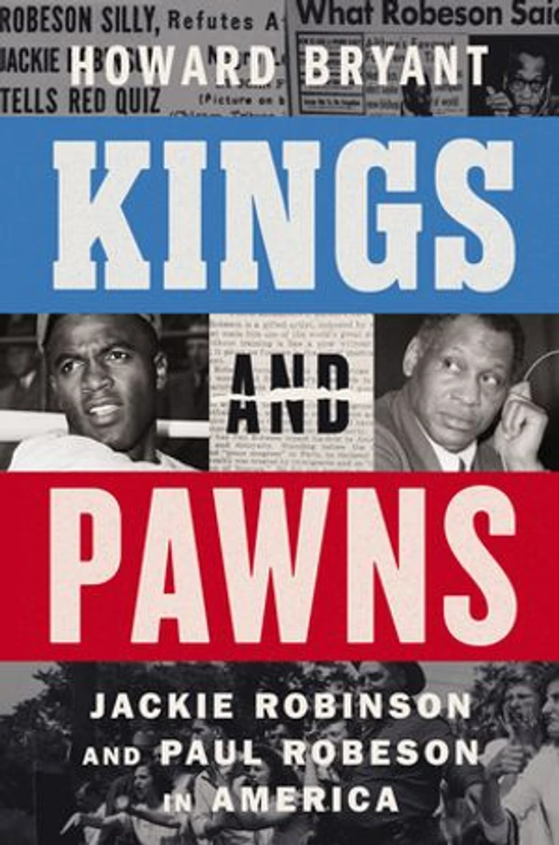 Kings and Pawns: Jackie Robinson Paul Robeson America