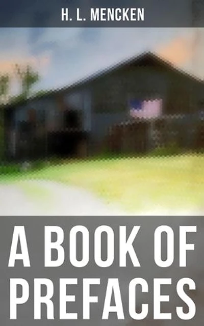 A Book of Prefaces: Enriched edition.