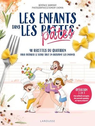 les enfants dans pattes: 40 recettes du quotidien pour préparer le repas tout en occupant