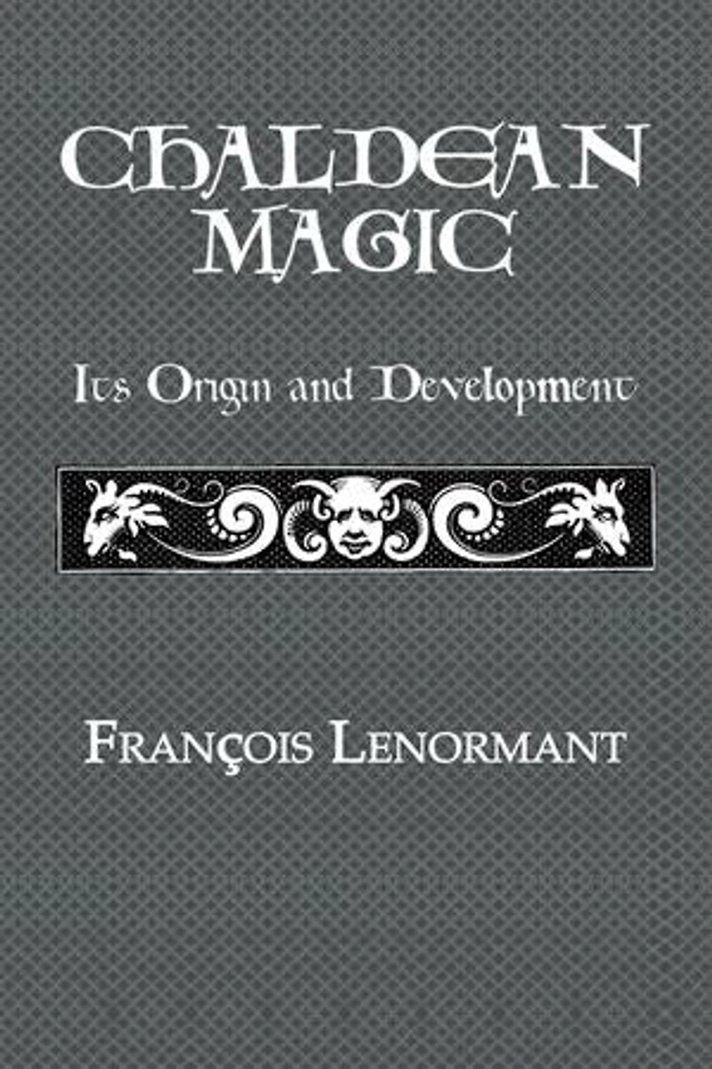 Chaldean Magic: Its Origin and Development